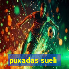 puxadas sueli